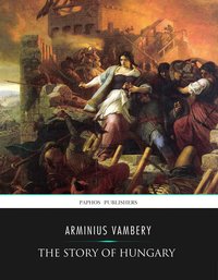 The Story of Hungary - Arminius Vambery - ebook