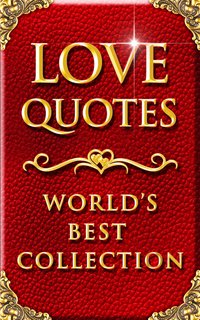 Love Quotes – World’s Best Ultimate Collection