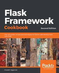 Flask Framework Cookbook - Shalabh Aggarwal - ebook