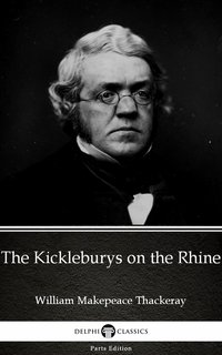 The Kickleburys on the Rhine by William Makepeace Thackeray (Illustrated) - William Makepeace Thackeray - ebook
