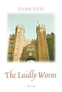 The Laidly Worm - Flora Steel - ebook
