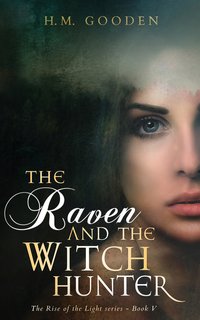 The Raven and The Witch hunter - H. M. Gooden - ebook