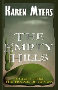 The Empty Hills - Karen Myers - ebook