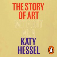 Story of Art without Men - Katy Hessel - audiobook