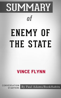 Summary of Enemy of the State by Vince Flynn