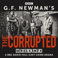 G.F. Newman's The Corrupted: Series 3 and 4