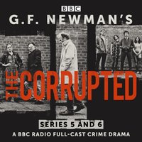 G.F. Newman's The Corrupted: Series 5 and 6