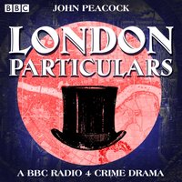 London Particulars - John Peacock - audiobook