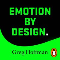 Emotion by Design - Greg Hoffman - audiobook