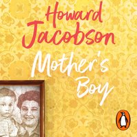 Mother's Boy - Howard Jacobson - audiobook