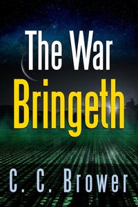 The War Bringeth: Two Short Stories - C. C. Brower - ebook