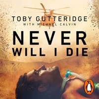 Never Will I Die - Michael Calvin - audiobook