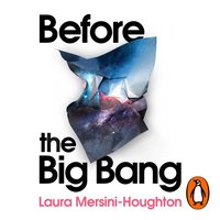 Before the Big Bang - Laura Mersini-Houghton - audiobook