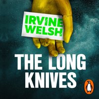 Long Knives - Irvine Welsh - audiobook