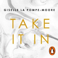 Take It In - Giselle La Pompe-Moore - audiobook