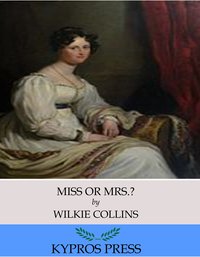 Miss or Mrs.? - Wilkie Collins - ebook