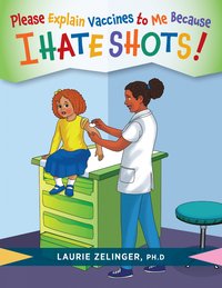 Please Explain Vaccines to Me - Laurie Zelinger - ebook