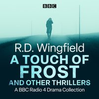 R.D. Wingfield: A Touch of Frost and other thrillers - R D Wingfield - audiobook