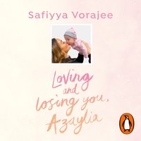 Loving and Losing You, Azaylia - Safiyya Vorajee - audiobook