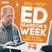 Ed Reardon's Week: Series 1-4 - Christopher Douglas and Andrew Nickolds - audiobook
