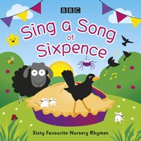 Sing a Song of Sixpence - BBC Audiobooks Ltd - audiobook