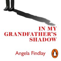 In My Grandfather's Shadow - Angela Findlay - audiobook