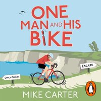 One Man and His Bike - Mike Carter - audiobook