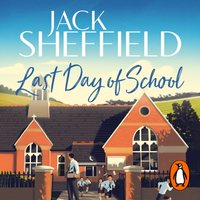 Last Day of School - Jack Sheffield - audiobook