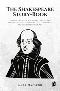The Shakespeare Story-Book - Mary MacLeod - ebook