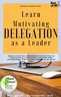 Learn Motivating Delegation as a Leader - Simone Janson - ebook