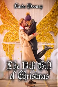The 13th Gift of Christmas - Linda Mooney - ebook