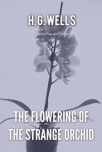 The Flowering of the Strange Orchid - H. G. Wells - ebook