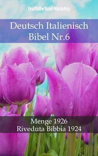 Deutsch Italienisch Bibel Nr.6 - TruthBeTold Ministry - ebook