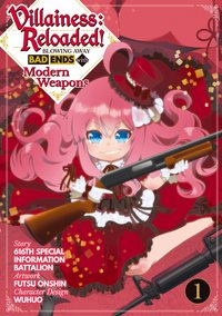 Villainess: Reloaded! Blowing Away Bad Ends with Modern Weapons (Manga) Volume 1 - 616th Special Information Battalion - ebook