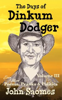 The Days of Dinkum Dodger - Volume III - John Saomes - ebook