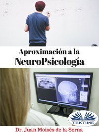 Aproximación A La Neuropsicología - Juan Moisés   De La Serna - ebook