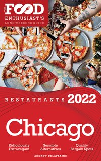 2022 Chicago Restaurants - Andrew Delaplaine - ebook
