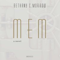 Mem - Bethany C. Morrow - audiobook