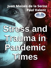 Stress And Trauma In Pandemic Times - Juan Moisés De La Serna - ebook