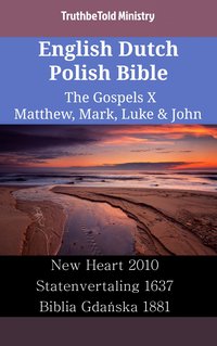 English Dutch Polish Bible - The Gospels X - Matthew, Mark, Luke & John - TruthBeTold Ministry - ebook