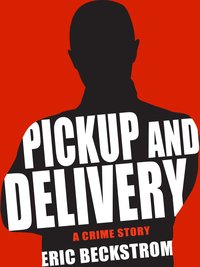 Pickup and Delivery - Eric Beckstrom - ebook