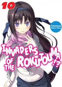 Invaders of the Rokujouma!? Volume 10 - Takehaya - ebook