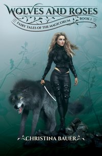 Wolves And Roses - Christina Bauer - ebook