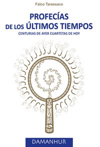 Profecías De Los últimos Tiempos - Falco Tarassaco (Oberto Airaudi) - ebook
