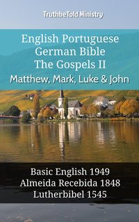 English Portuguese German Bible - The Gospels II - Matthew, Mark, Luke & John - TruthBeTold Ministry - ebook