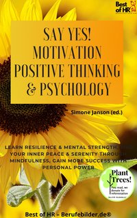 Say Yes! Motivation Positive Thinking & Psychology - Simone Janson - ebook