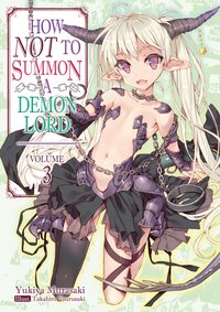 How NOT to Summon a Demon Lord: Volume 3 - Yukiya Murasaki - ebook