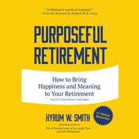 Purposeful Retirement - Hyrum W. Smith - audiobook