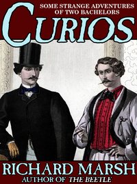 Curios - Richard Marsh - ebook