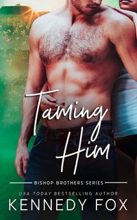 Taming Him - Kennedy Fox - ebook